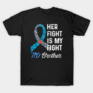 Her Fight Is My Fight T1D Brother Type 1 Diabetes Awareness T-Shirt